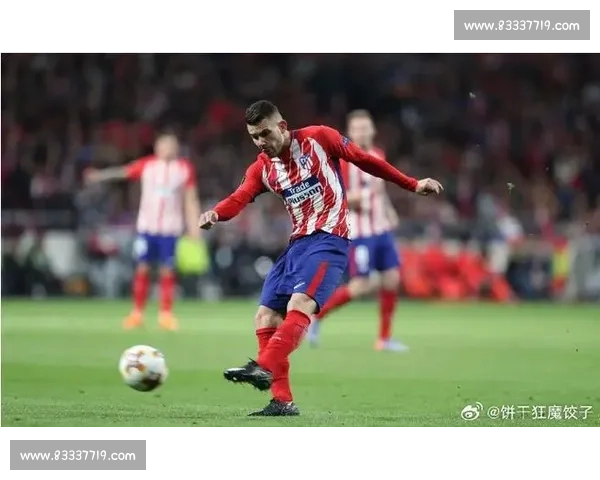 马竞 3000 万追逐卡利亚里锋霸 意甲妖星引爆英超西甲争夺战